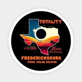 FREDERICKSBURG TEXAS TOTAL ECLIPSE TOTALITY 4-8-2024 Magnet